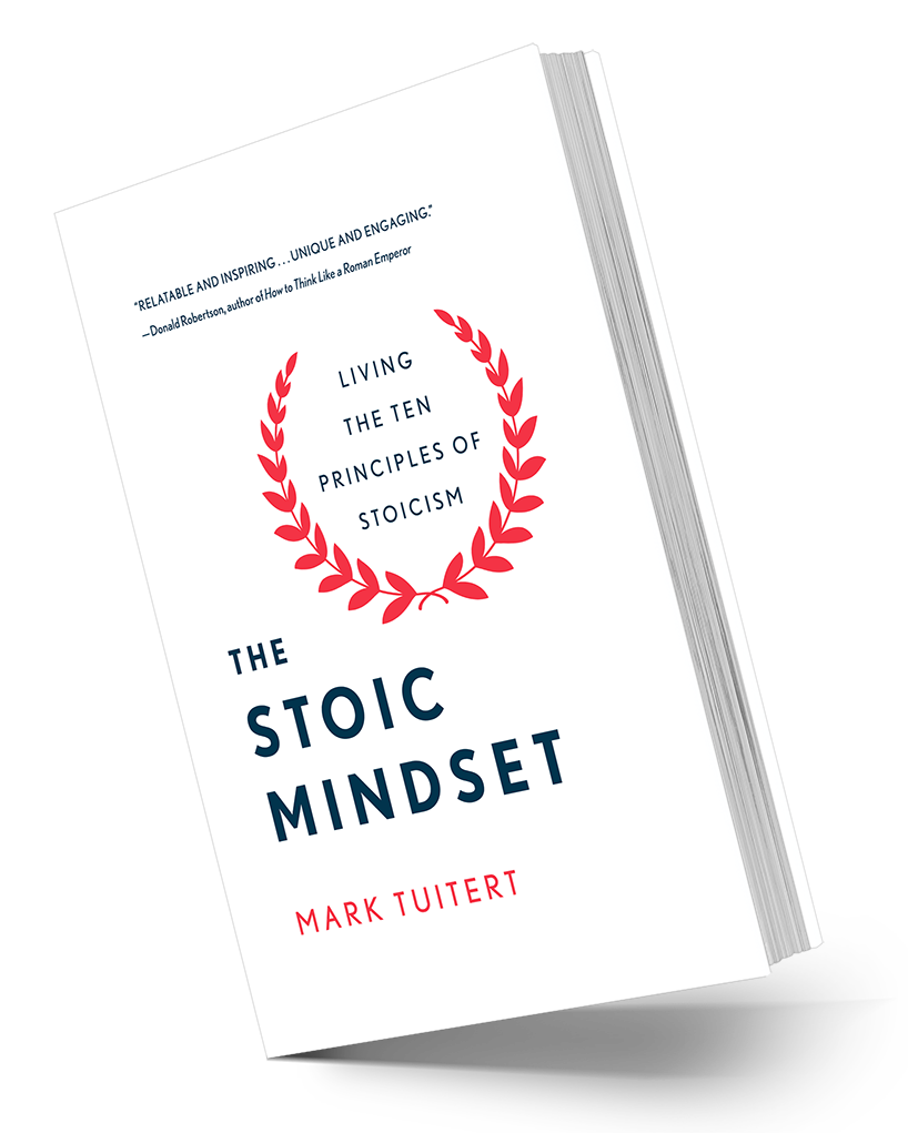 The Stoic Mindset: Living The Ten Principles Of Stoicism